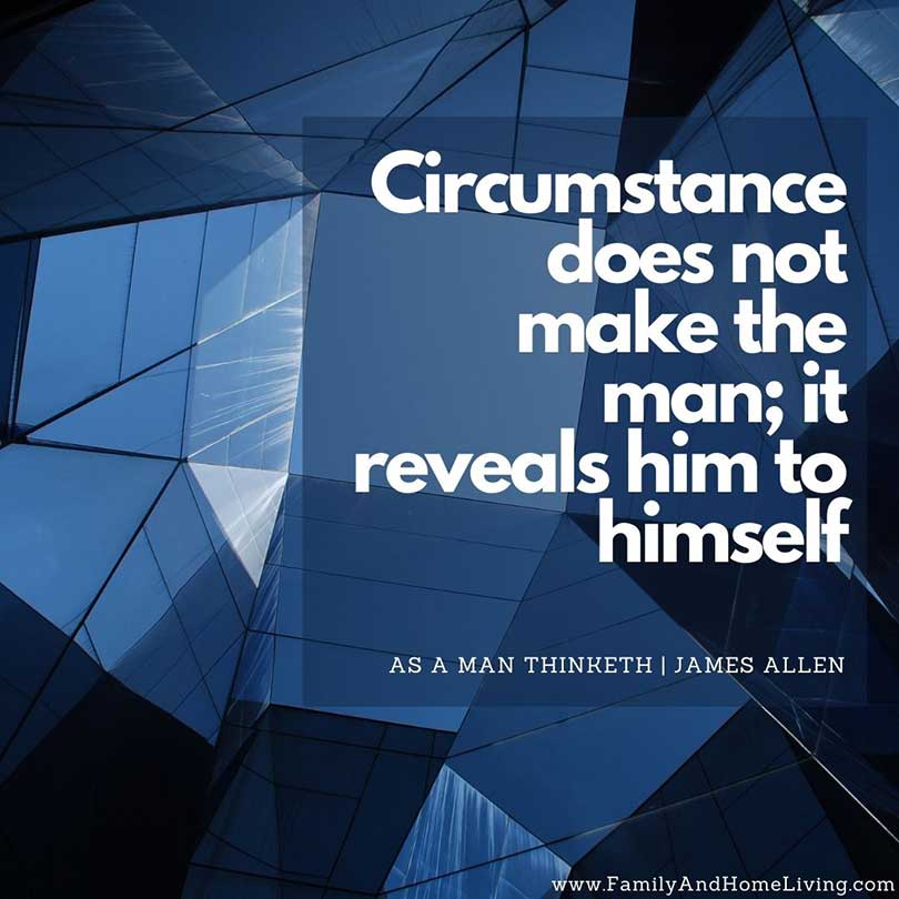 As A Man Thinketh Quote - Circumstance does not make the man; it reveals him to himself