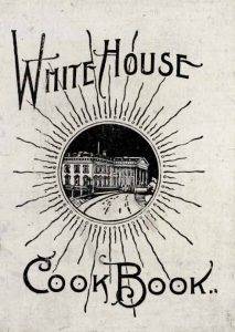 Vintage Cookbooks - The White House Cook Book - 1913