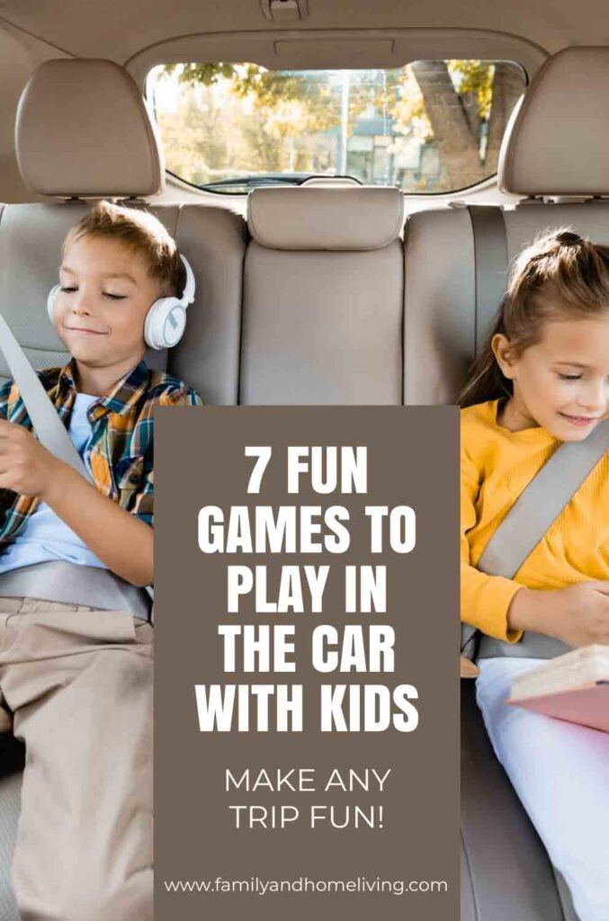 7 Fun Games To Play In The Car With Kids - Make Your Next Roadtrip Fun! 2 games to play in the car with kids pinterest pin