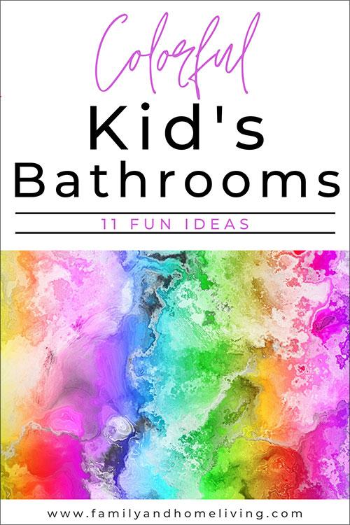 11 Fun and Colorful Kid's Bathroom Ideas That Your Children Will Love! 6 Colorful Kid's Bathroom Ideas - Pinterest Pin