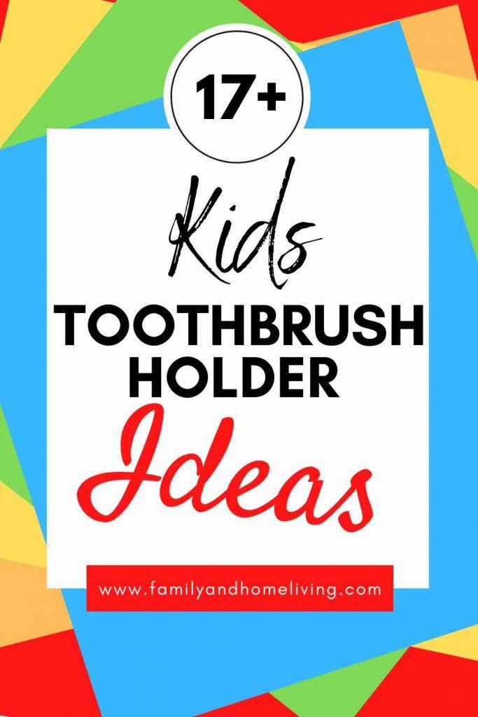 Kids Toothbrush Holder - Pinterest Pin