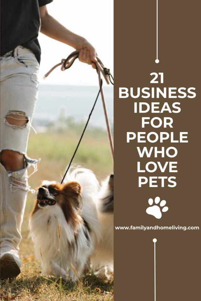 21 Pawsome Small Business Ideas For People Who Love Dogs & Pets 2 Pet business ideas Pinterest pin